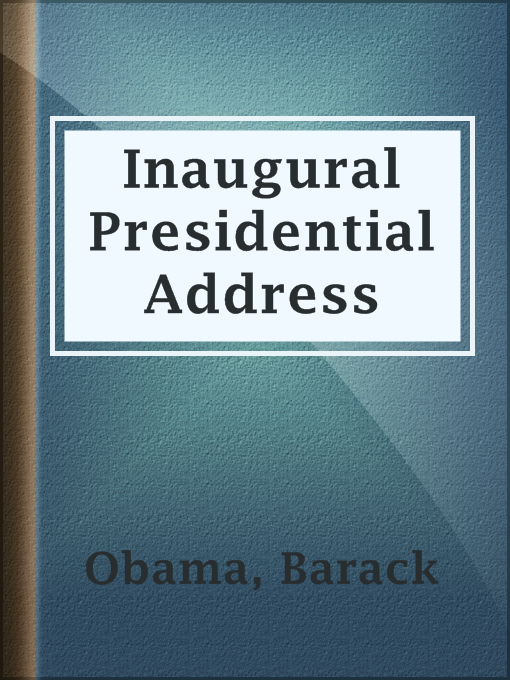 Title details for Inaugural Presidential Address by Barack Obama - Available